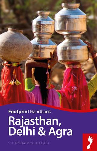 Rajasthan, Delhi & Agra (Footprint Handbook)