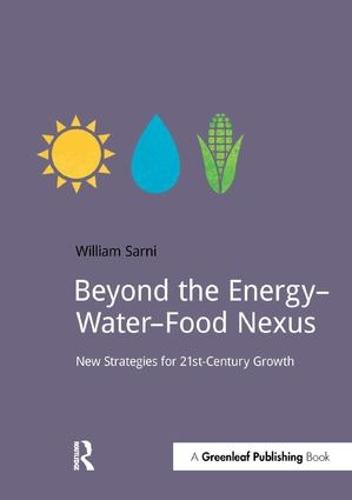 Beyond the Energy�Water�Food Nexus: New Strategies for 21st-Century Growth (DoShorts)