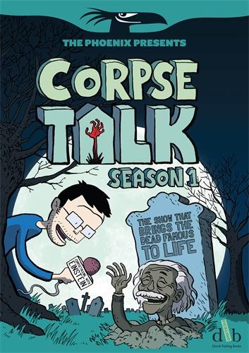 Corpse Talk: Book 1 (The Phoenix Presents)