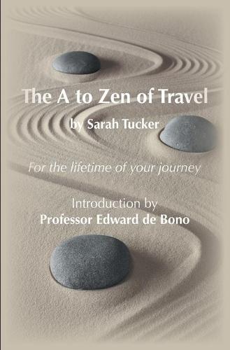 The A to Zen of Travel (or Have Midlife Crisis Will Travel)