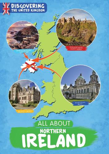 All About Northern Ireland (Discovering the United Kingdom)