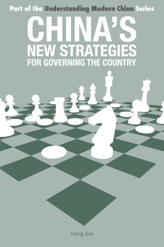 China's New Strategies for Governing the Country (Understanding Modern China)