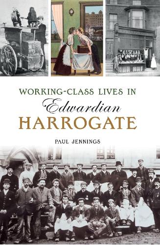 Working class lives in Edwardian Harrogate