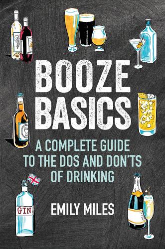 Booze Basics: A complete guide to the dos and don’ts of drinking