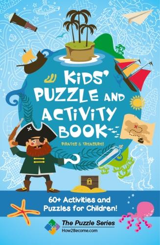 Kids' Puzzle and Activity Book Pirates & Treasure!: 60+ Activities and Puzzles for Children (The Puzzle Series)