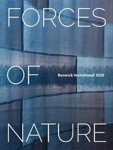 Forces of Nature: Renwick Invitational 2020