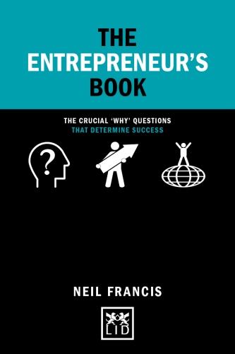 The Entrepreneur's Book: The crucial 'why' questions that determine success (Concise Advice)