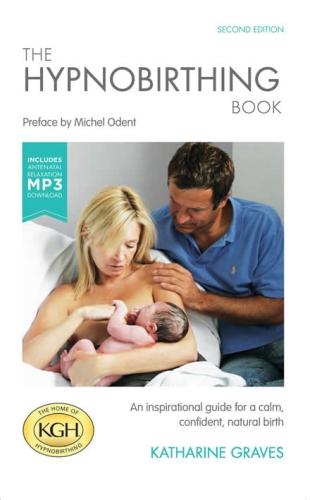 The Hypnobirthing Book with Antenatal Relaxation Download: An Inspirational Guide for a Calm, Confident, Natural Birth. With Antenatal Relaxation MP3 Download