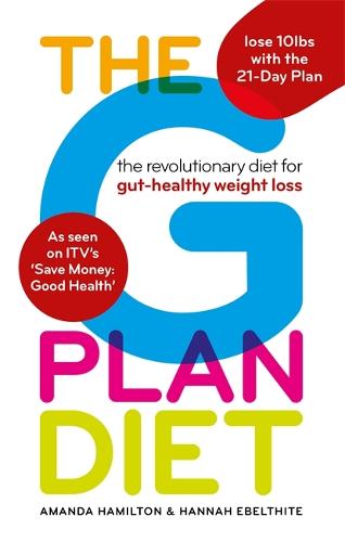 The G Plan Diet: The revolutionary diet for gut-healthy weight loss
