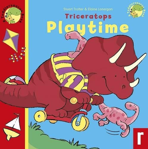 Triceratops Playtime: A Toddlersaurus Book: 1