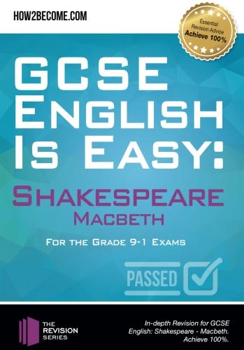 GCSE English is Easy: Shakespeare Macbeth: For the Grade 9-1 Exams (Revision Series)