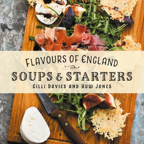 Flavours of England: Soups and Starters: 3