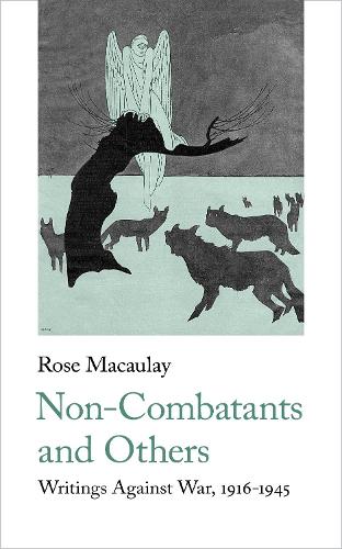 Non-Combatants and Others: Writings Against War (Handheld Classics)
