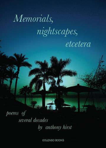 Memorials, nightscapes, etcetera (Memorials, nightscapes, etcetera: poems of several decades)