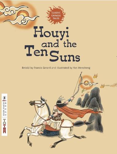 Houyi and the Ten Suns (Classic Chinese Tales)