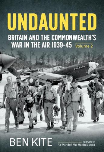 The British Commonwealth�s War in the Air 1939-45: Volume 2 ? Undaunted