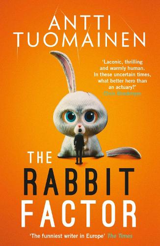 The Rabbit Factor: The tense, hilarious bestseller from the 'Funniest writer in Europe' … FIRST in a series and soon to be a major motion picture (Volume 1) (Rabbit Factor Trilogy)