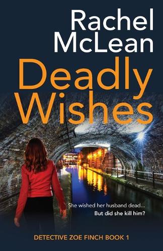 Deadly Wishes: 1 (Detective Zoe Finch)