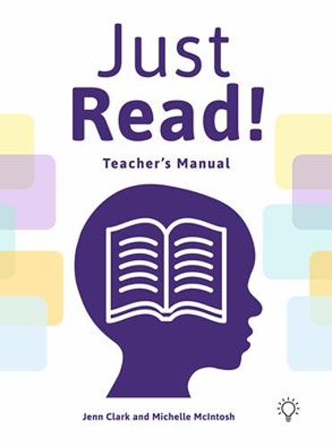 Just Read!: A Structured and Sequential Reading Fluency System - Teacher's Manual