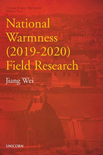 The Poverty Alleviation Series Volume Four: National Warmness (2019-2020) Field Research