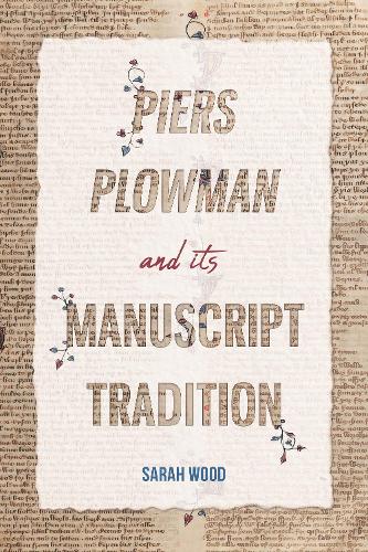 Piers Plowman and its Manuscript Tradition: 5 (York Manuscript and Early Print Studies)