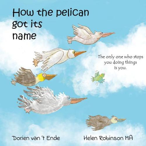 How HOW THE PELICAN GOT ITS NAME: 3 (Resilient Creatures)
