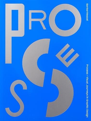 Process ? Visual Journeys in Graphic Design