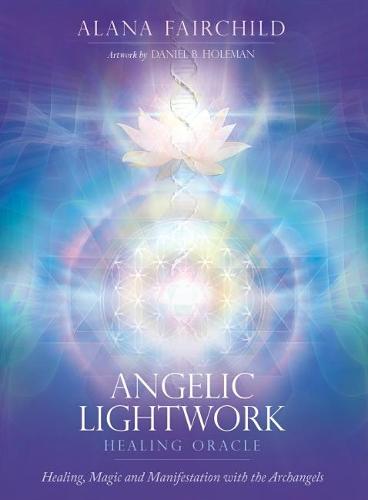 Angelic Lightwork Healing Oracle: Healing, Magic and Manifestation with the Archangels - 44 full colour cards with gold edging, 240pp guidebook & card stand