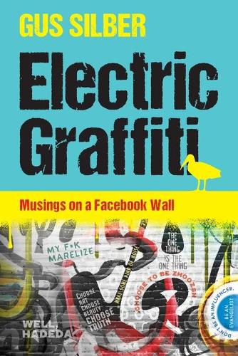 Electric Graffiti: Musings on a Facebook Wall