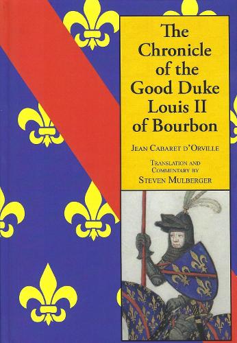 The Chronicle of the Good Duke Louis II Bourbon