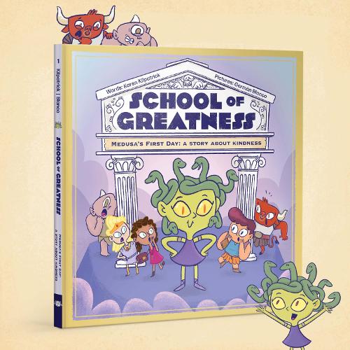 Medusa's First Day: A Story about Kindness: 1 (School of Greatness, 1)