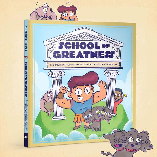 The Missing Mascot: Hercules' Story about Teamwork: 2 (School of Greatness, 2)