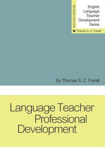 Language Teacher Professional Development (English Language Teacher Development Series)