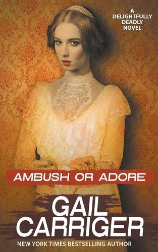 Ambush or Adore: A Delightfully Deadly Novel: 3