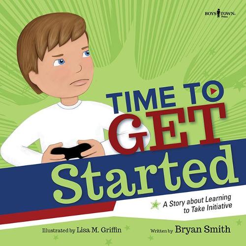 Time to Get Started!: A Story about Learning to Take Initiatives (Executive Function): 5