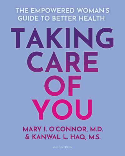 Taking Care of You: The Empowered Woman�s Guide to Better Health