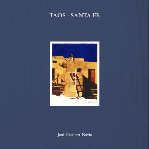 Taos - Santa Fe: Jos� Gelabert-Navia
