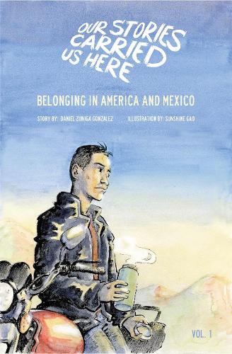 Belonging in America and Mexico (Our Stories Carried Us Here)