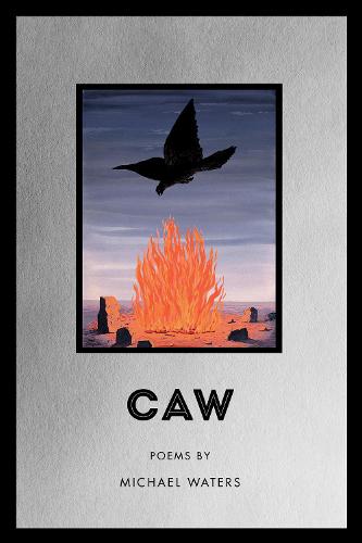 Caw: 181 (American Poets Continuum Series (181))