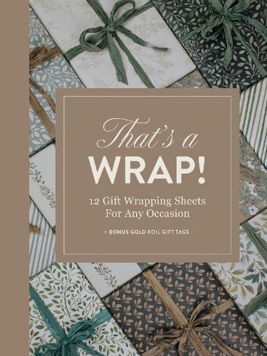 That's A Wrap!: 12 Gift Wrapping Sheets for Any Occasion: Wrapping Paper and Gift Tags for All Seasons