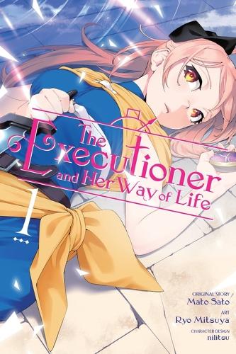 The Executioner and Her Way of Life, Vol. 1 (manga) (The Executioner and Her Way of Life (Manga))