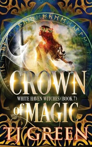 Crown of Magic: 7 (White Haven Witches)