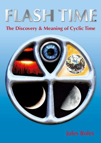 FLASH TIME: THE DISCOVERY & MEANING OF CYCLIC TIME
