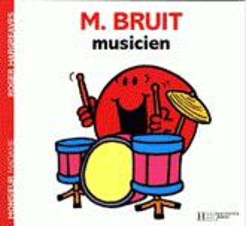 Collection Monsieur Madame (Mr Men & Little Miss): M. Bruit musicien
