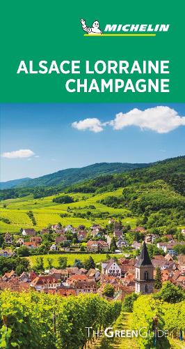 Alsace Lorraine Champagne - Michelin Green Guide: The Green Guide (Michelin Tourist Guides)