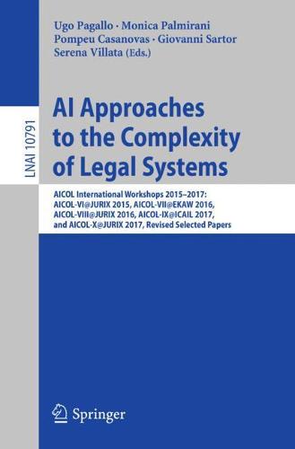 AI Approaches to the Complexity of Legal Systems (Lecture Notes in Computer Science)