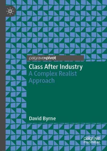 Class After Industry: A Complex Realist Approach