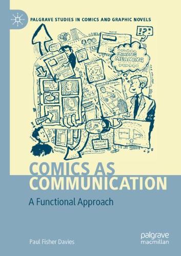 Comics as Communication: A Functional Approach (Palgrave Studies in Comics and Graphic Novels)