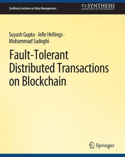 Fault-Tolerant Distributed Transactions on Blockchain (Synthesis Lectures on Data Management)
