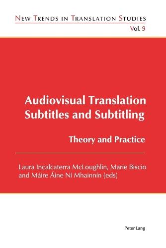 Audiovisual Translation: Subtitles and Subtitling: Theory and Practice (New Trends in Translation Studies)